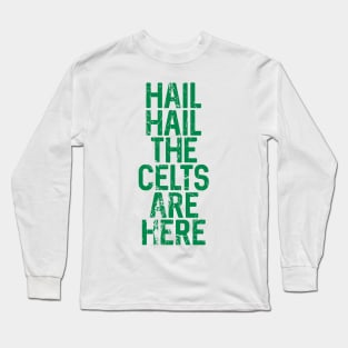 Hail Hail The Celts Are Here, Glasgow Celtic Football Club Green Distressed Text Design Long Sleeve T-Shirt